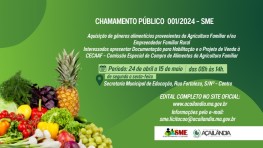 Participe da Chamada Pública Nº001/2024 – SME para Aquisição de Gêneros Alimentícios da Agricultura Familiar e do Empreendedor Familiar Rural em Aç...